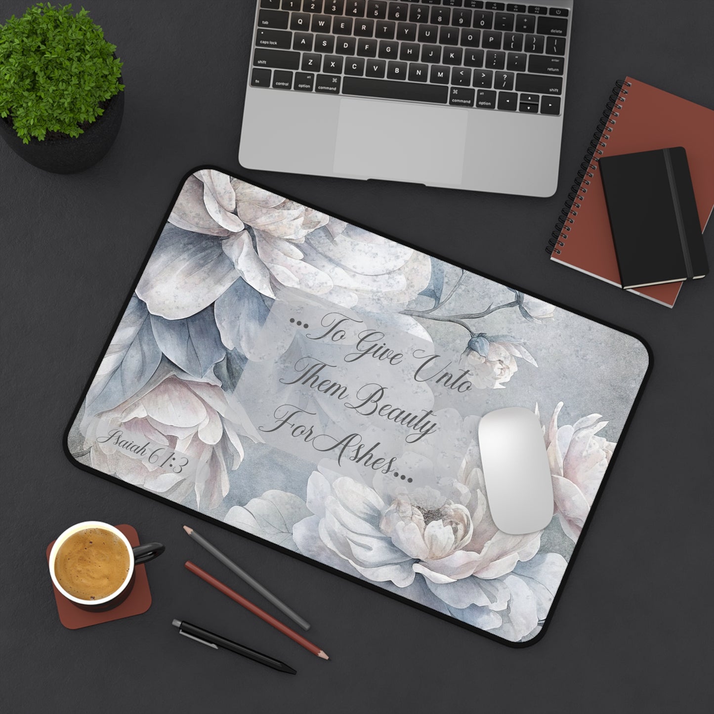 Beauty for Ashes Desk Mat