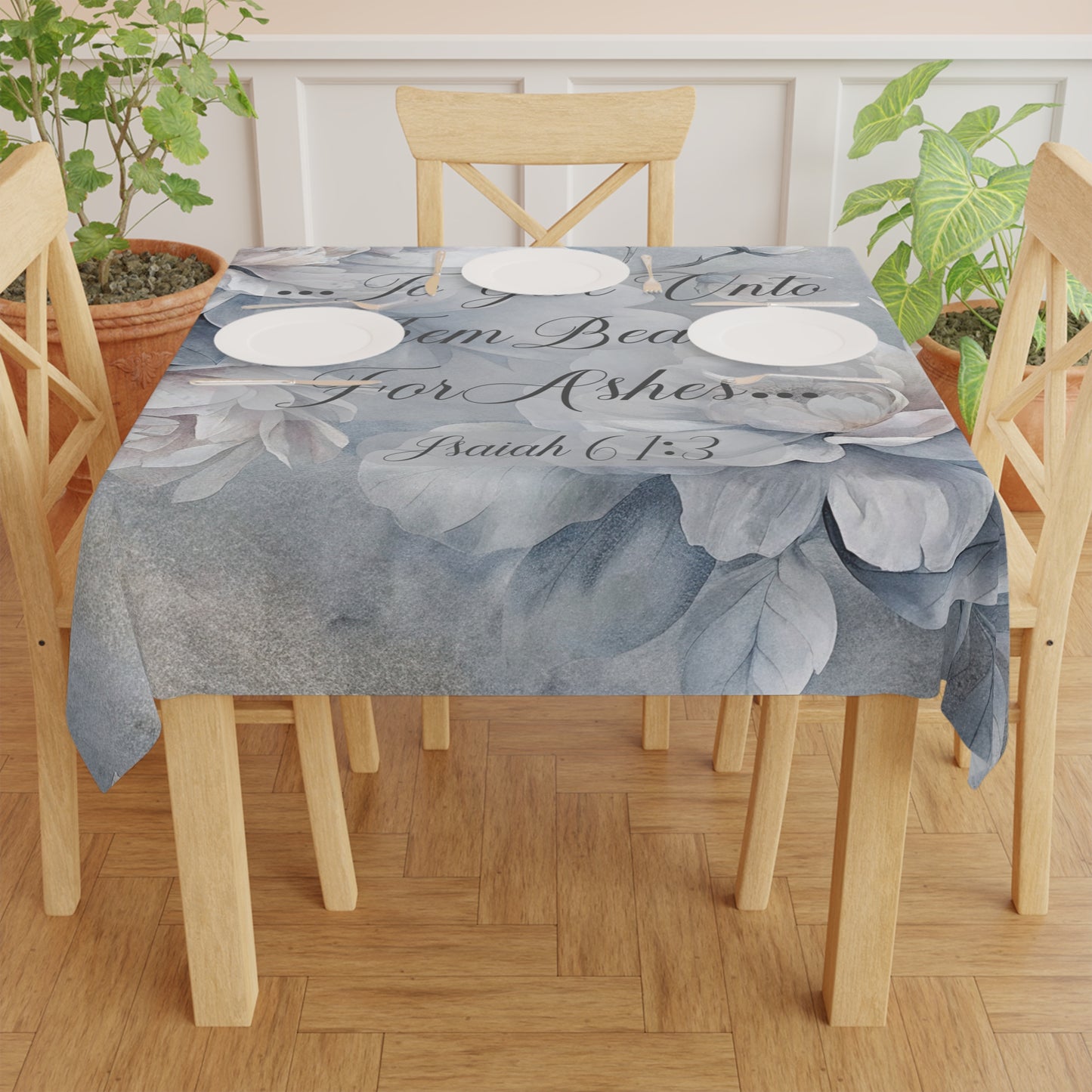 Beauty for Ashes Tablecloth