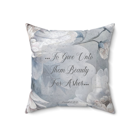 Beauty for Ashes Suede Square Pillow