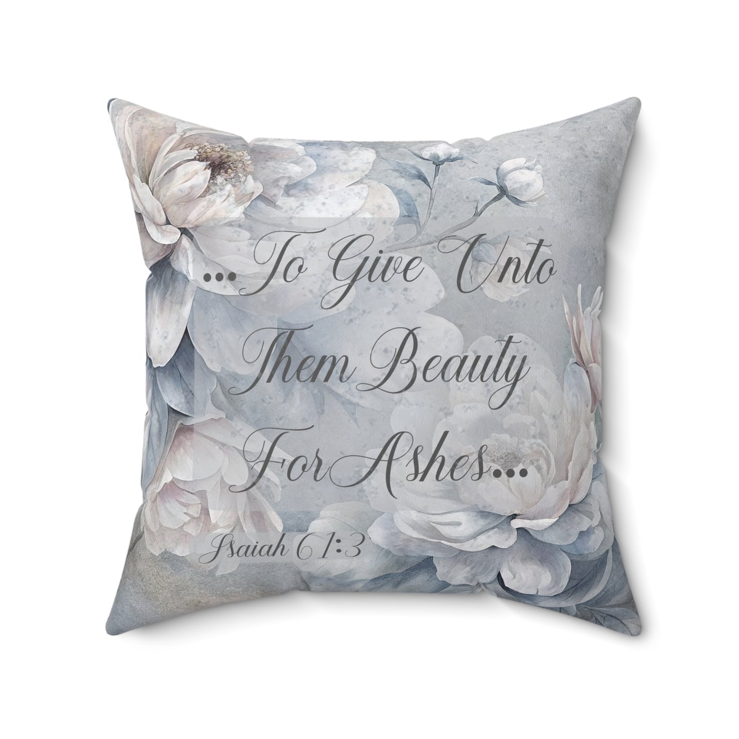 Beauty for Ashes Spun Polyester Square Pillow