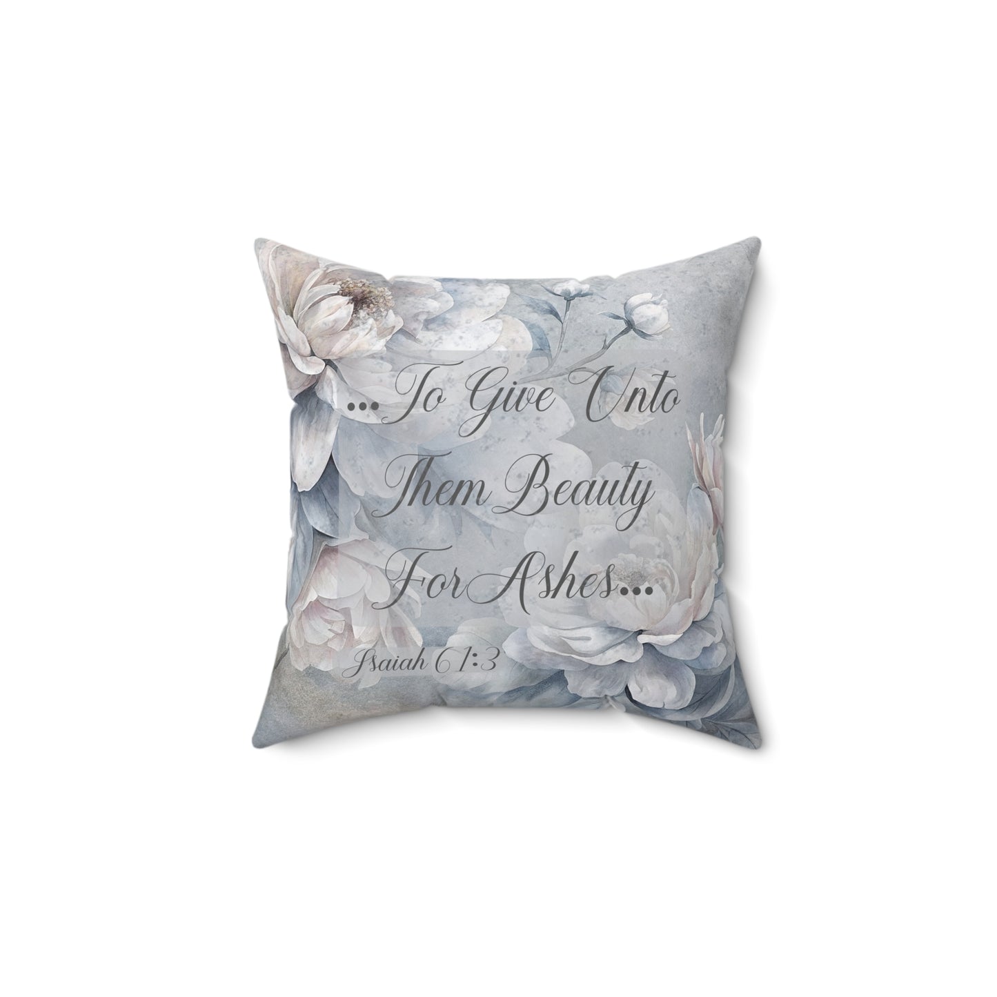 Beauty for Ashes Spun Polyester Square Pillow