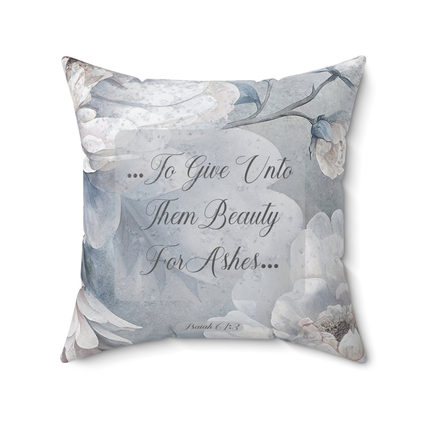 Beauty for Ashes Suede Square Pillow